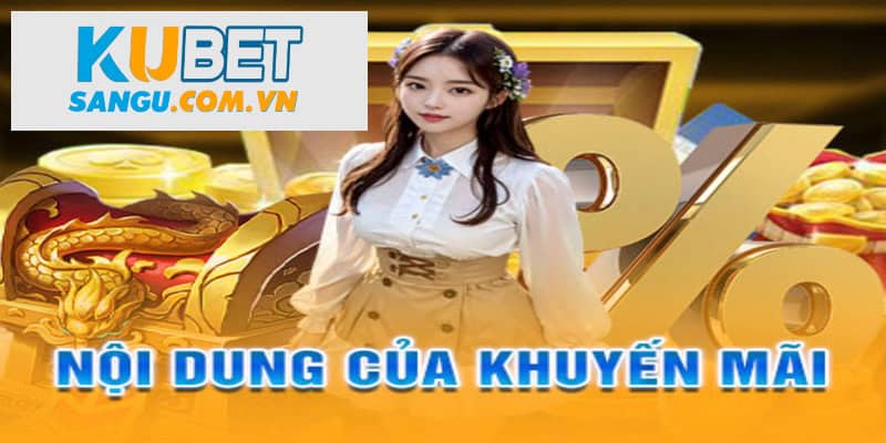 Nội dung khuyến mãi Nạp lần đầu Kubet tặng 100%